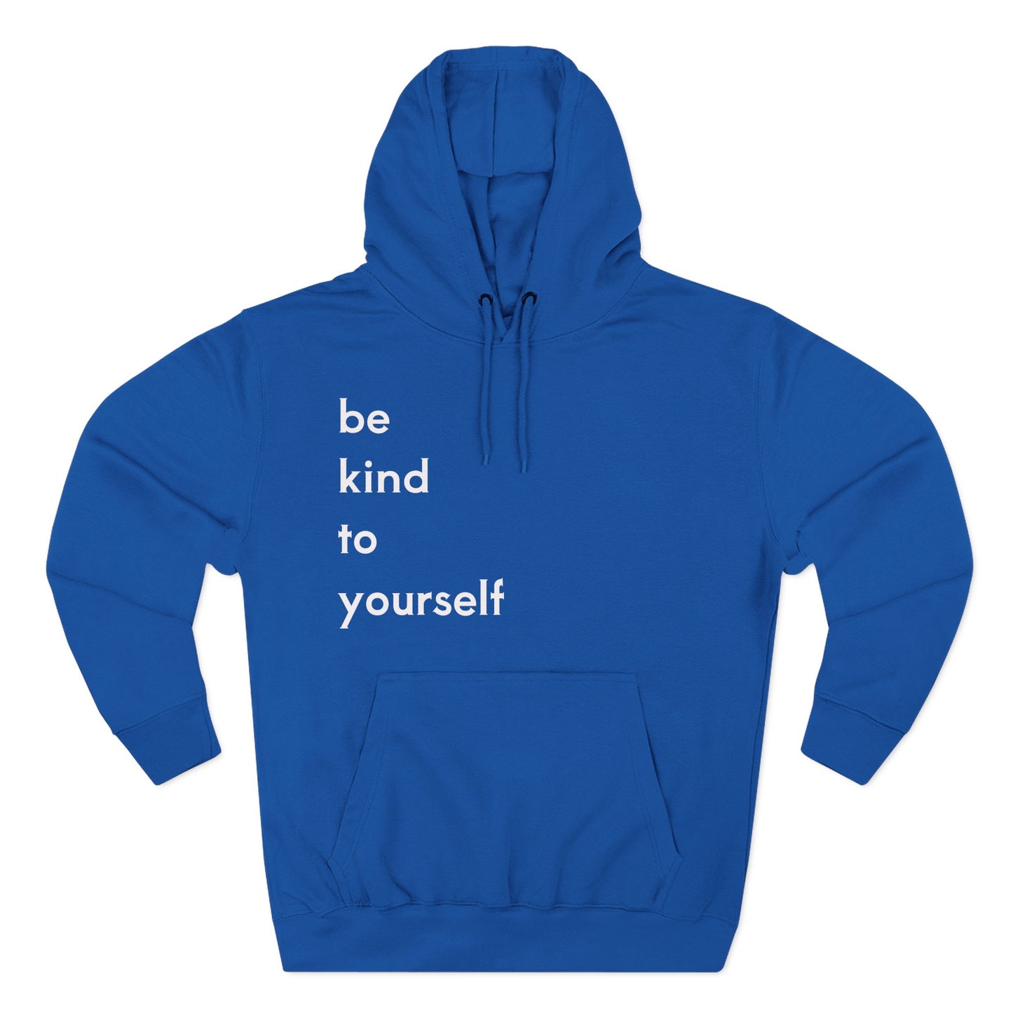 Be Kind to Yourself - Pullover Hoodie