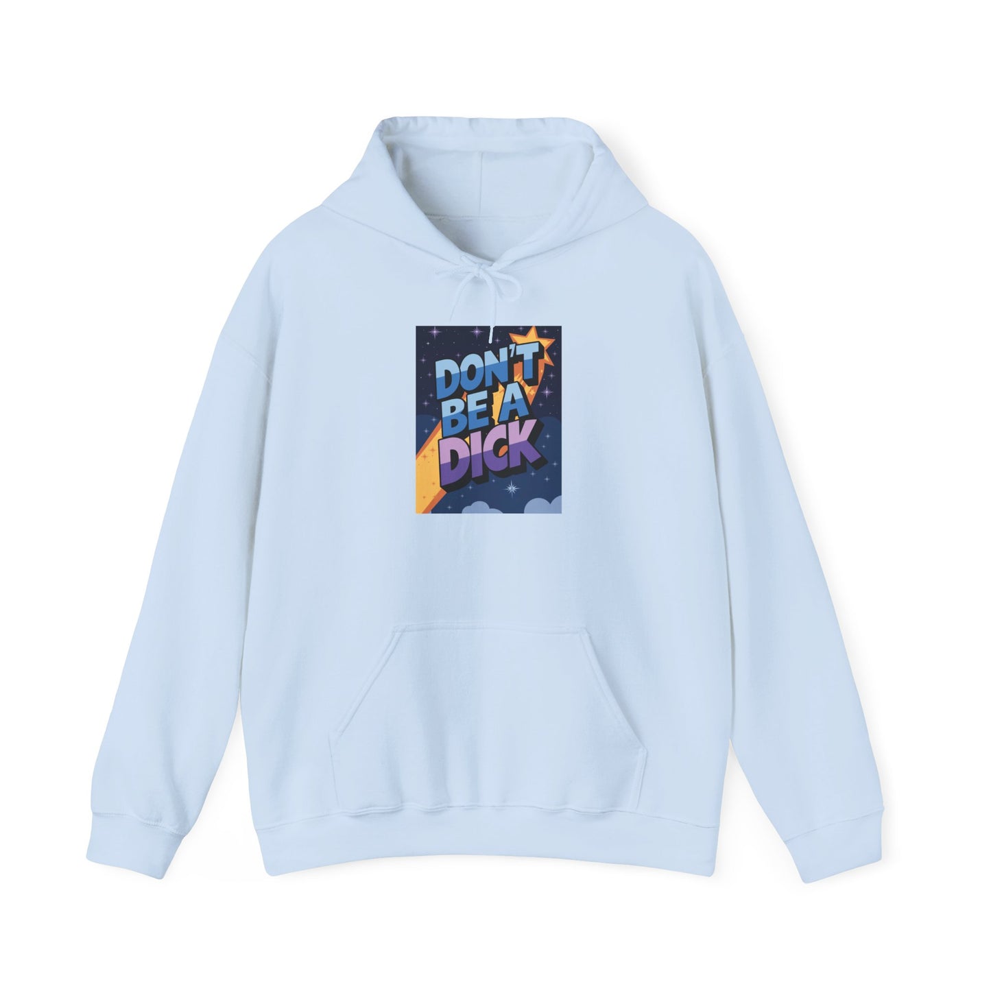 PSA: Don't Be a Dick Pullover Hoodie