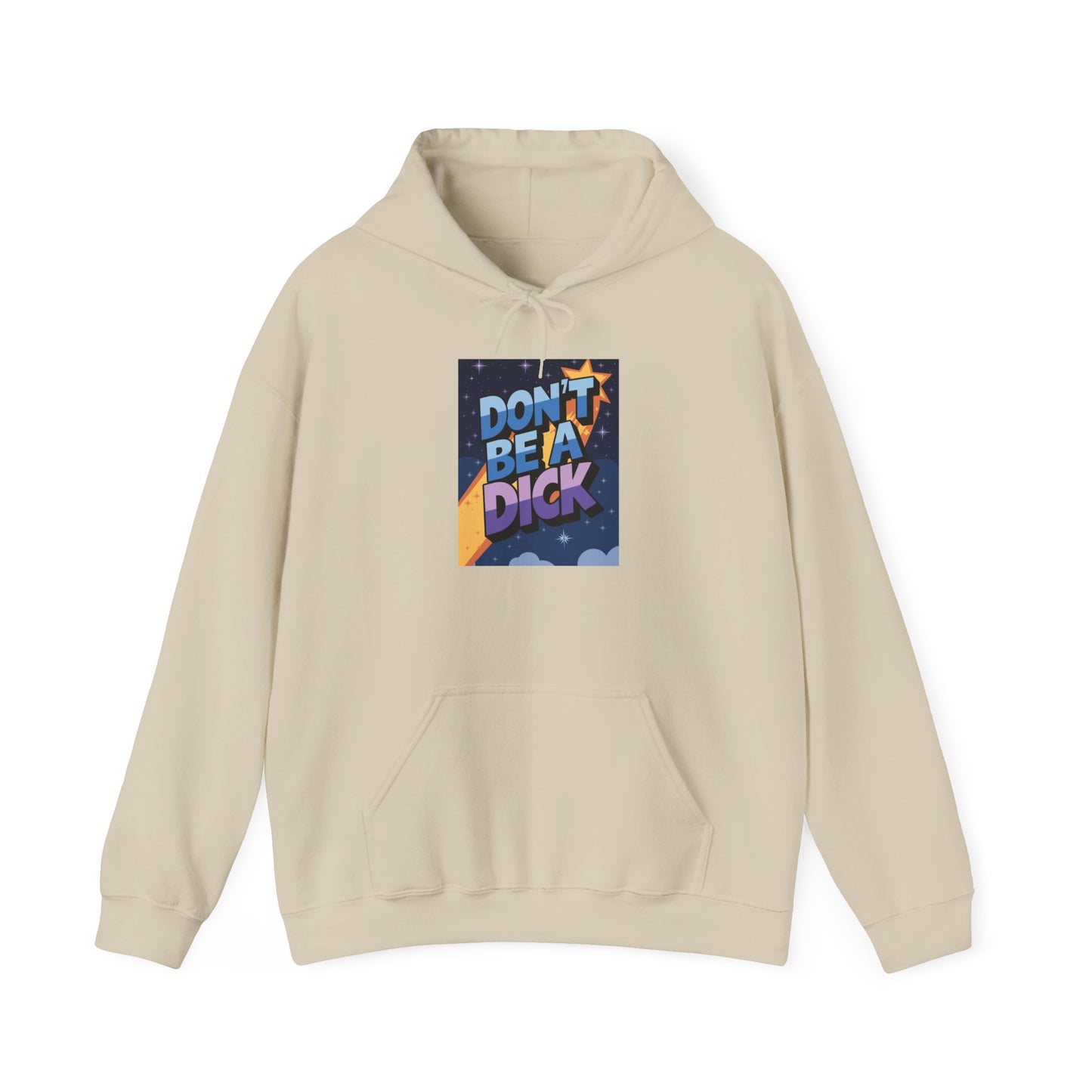 PSA: Don't Be a Dick Pullover Hoodie