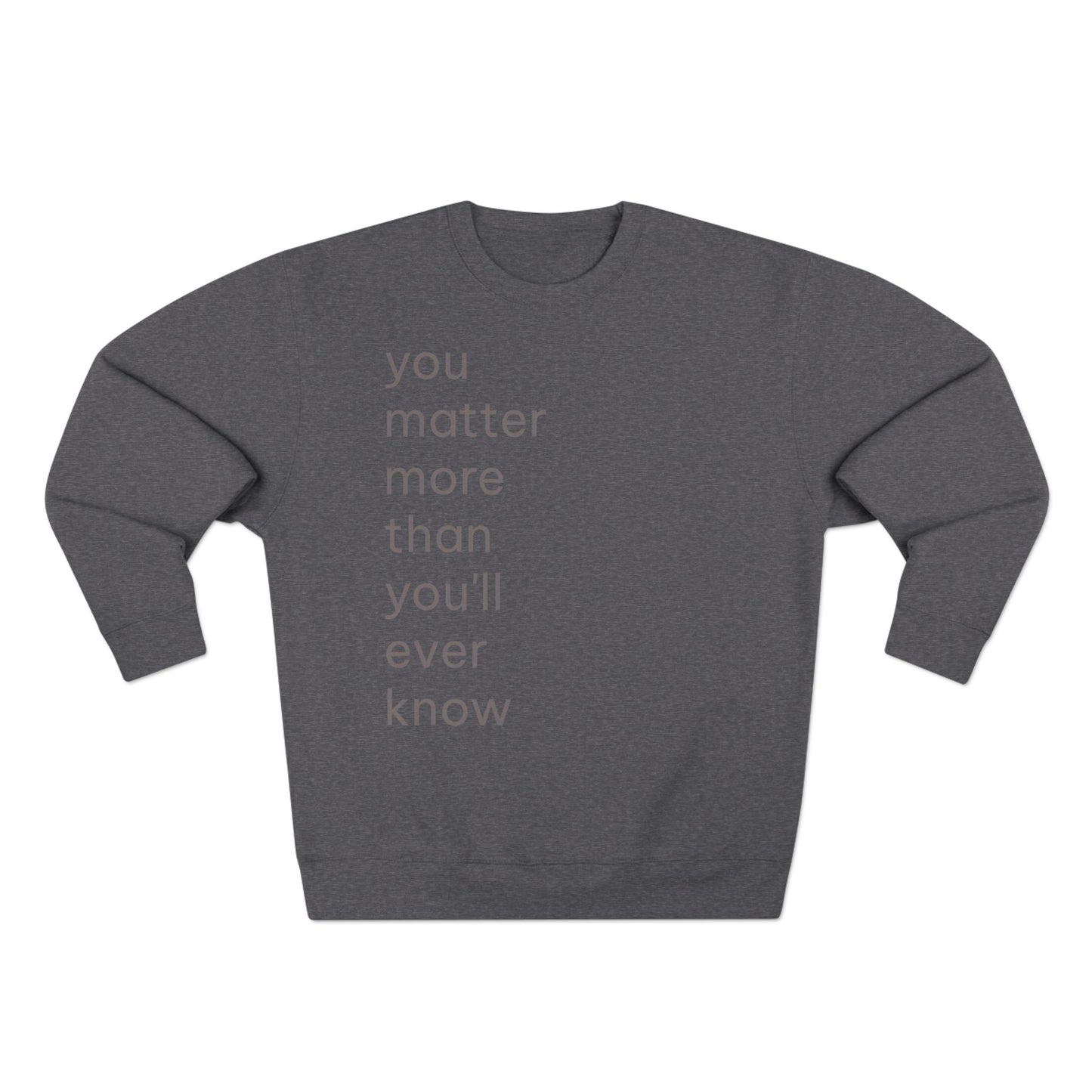 You Matter Crew Neck