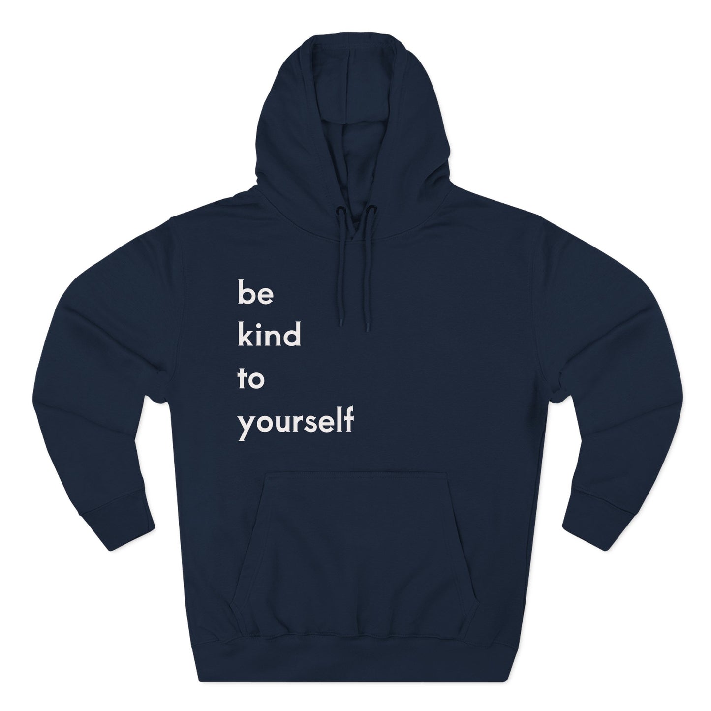 Be Kind to Yourself - Pullover Hoodie