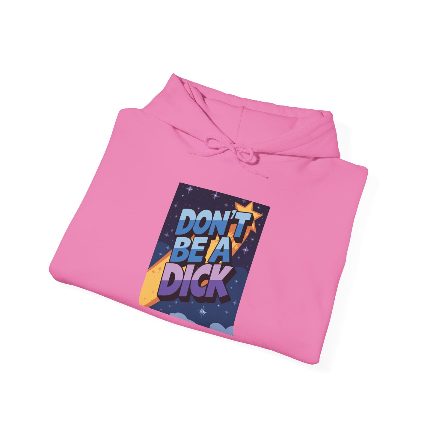 PSA: Don't Be a Dick Pullover Hoodie
