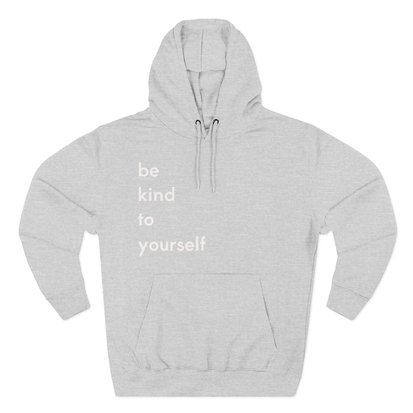 Be Kind to Yourself - Pullover Hoodie