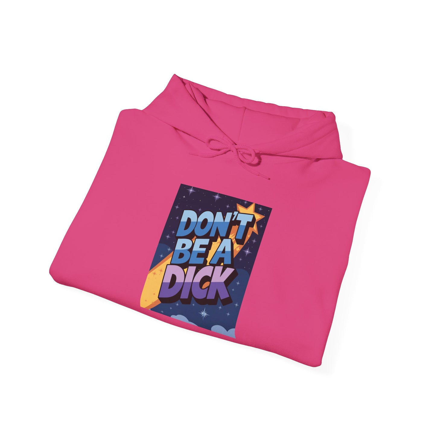 PSA: Don't Be a Dick Pullover Hoodie