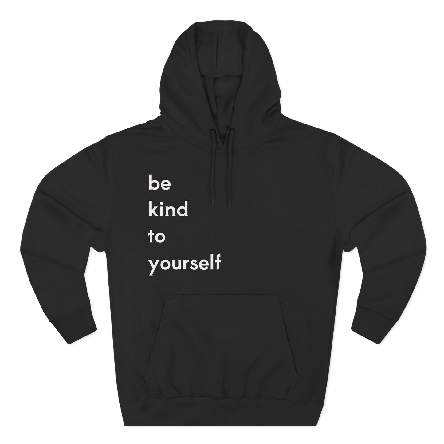 Be Kind to Yourself - Pullover Hoodie