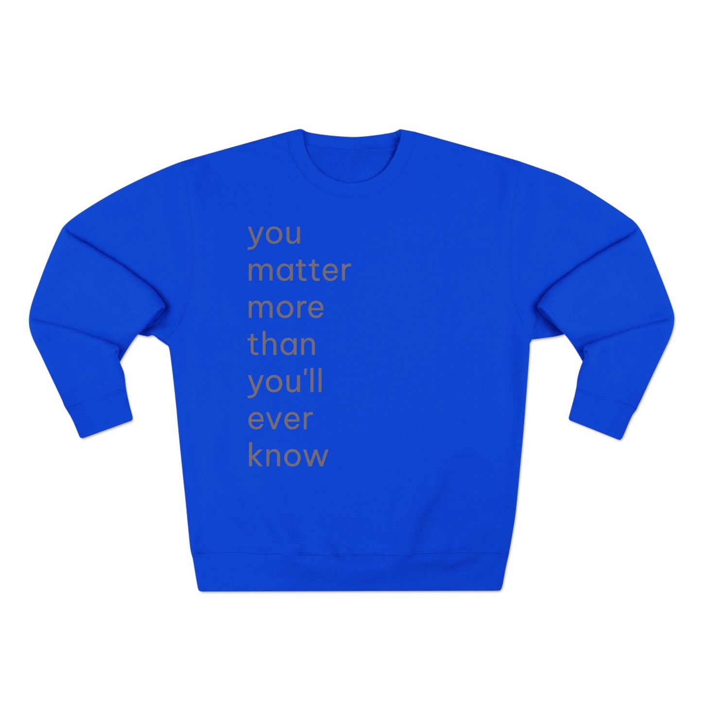 You Matter Crew Neck