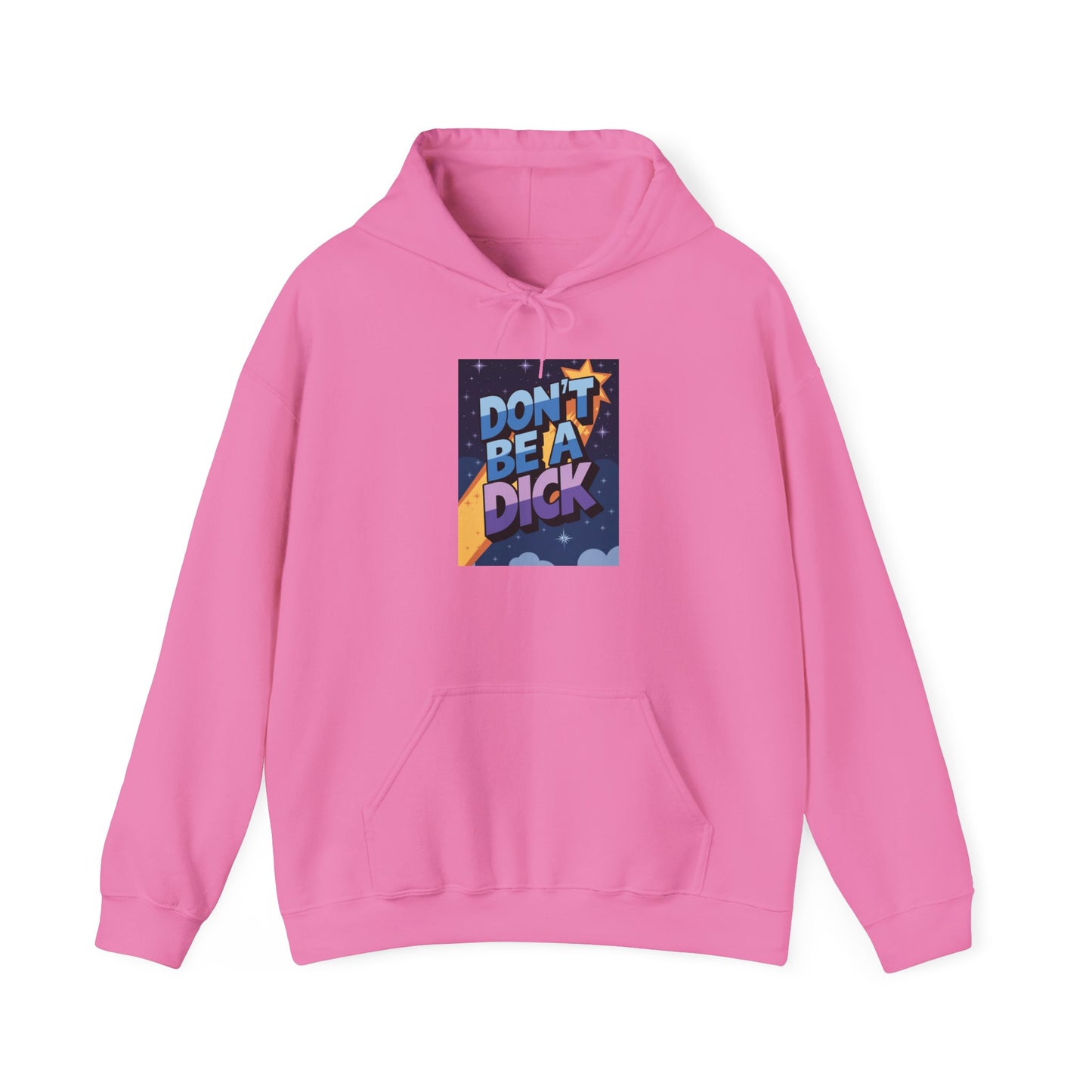 PSA: Don't Be a Dick Pullover Hoodie