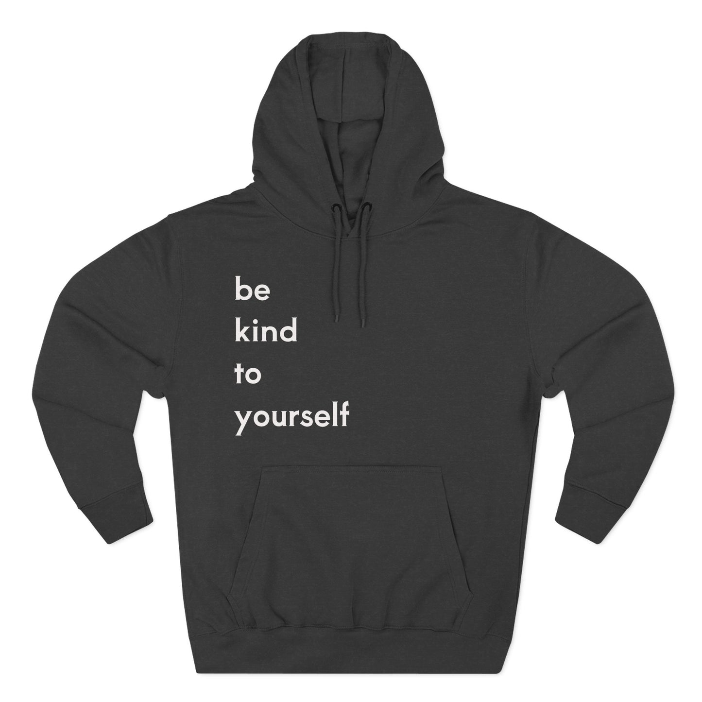 Be Kind to Yourself - Pullover Hoodie