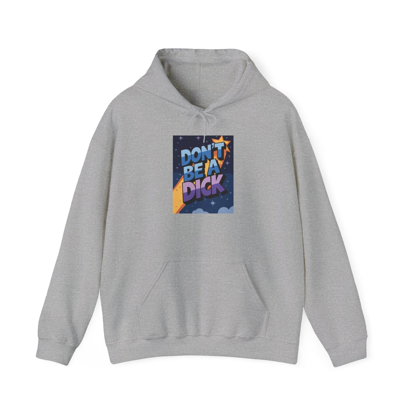PSA: Don't Be a Dick Pullover Hoodie