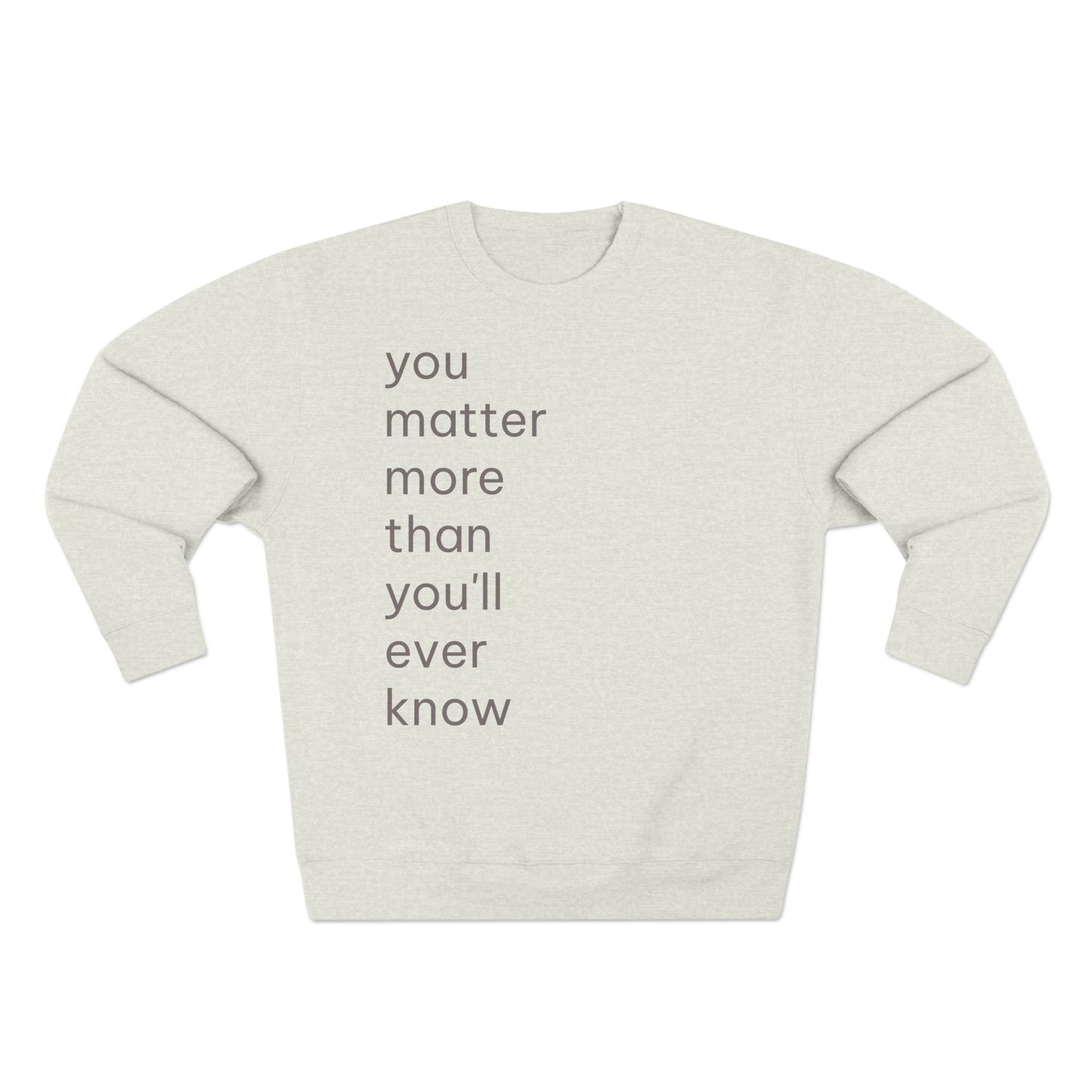 You Matter Crew Neck