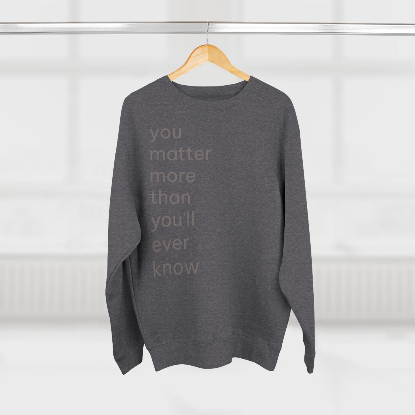 You Matter Crew Neck