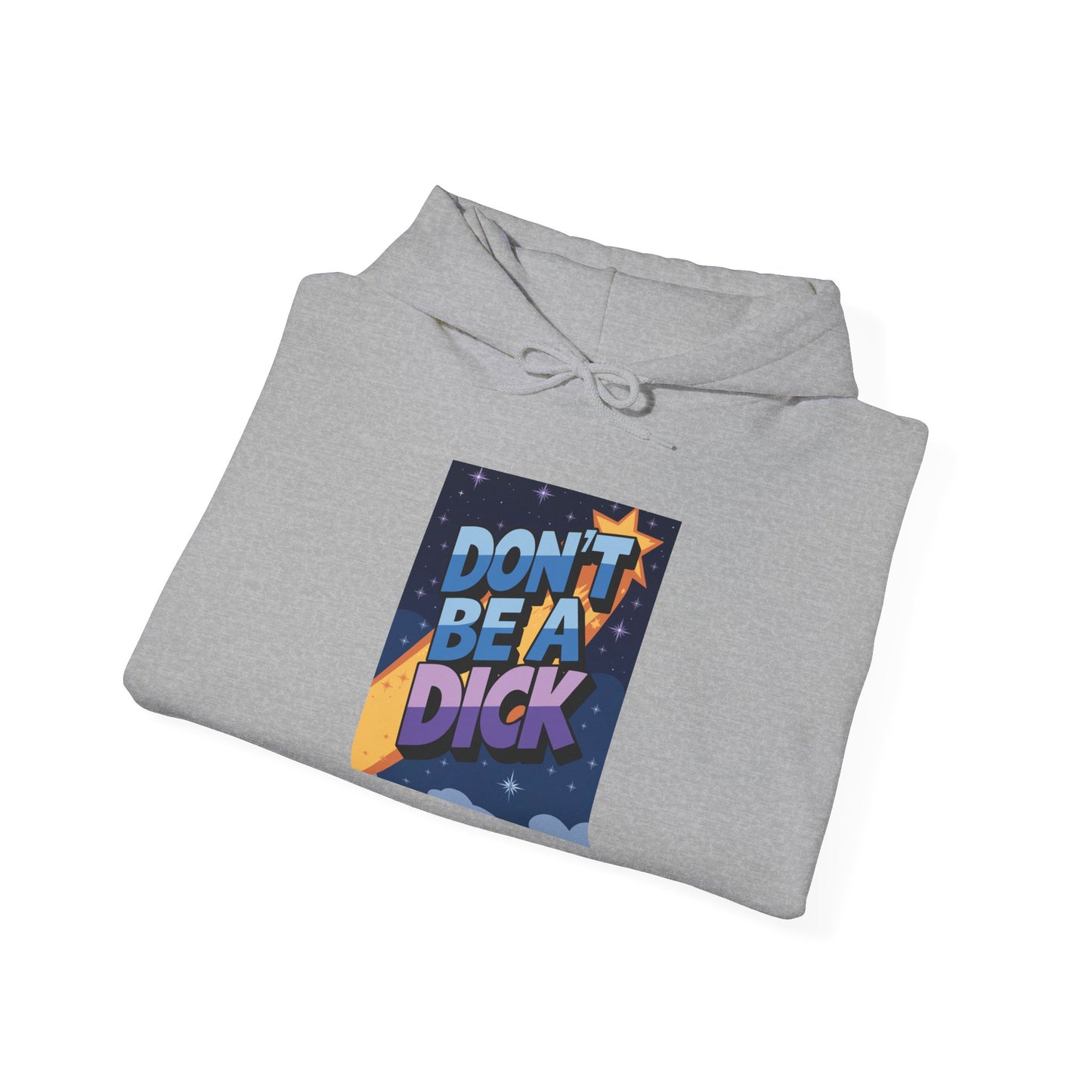 PSA: Don't Be a Dick Pullover Hoodie