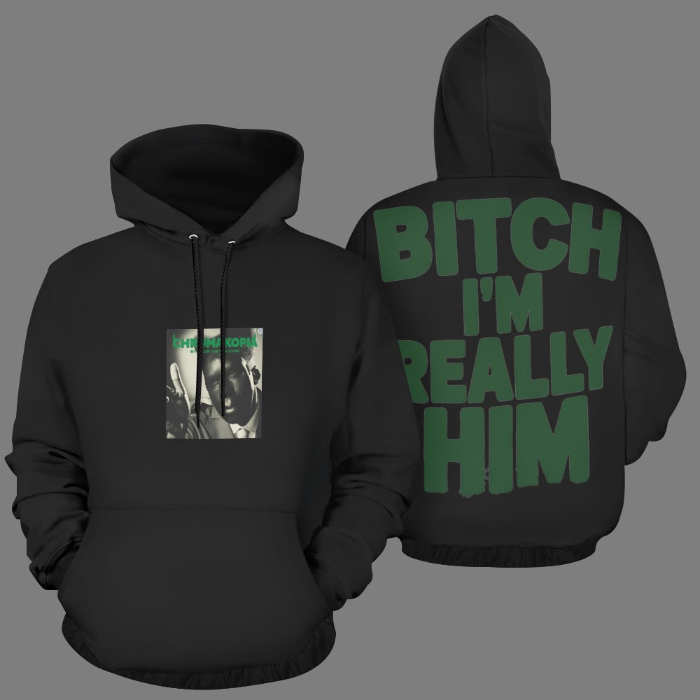 Bitch I'm Really Him Pullover