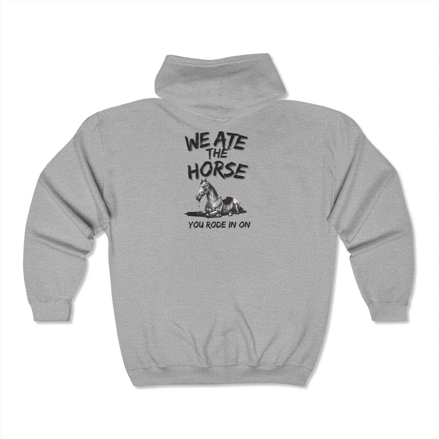 'We ate the horse you rode in on' Pullover Hoodie