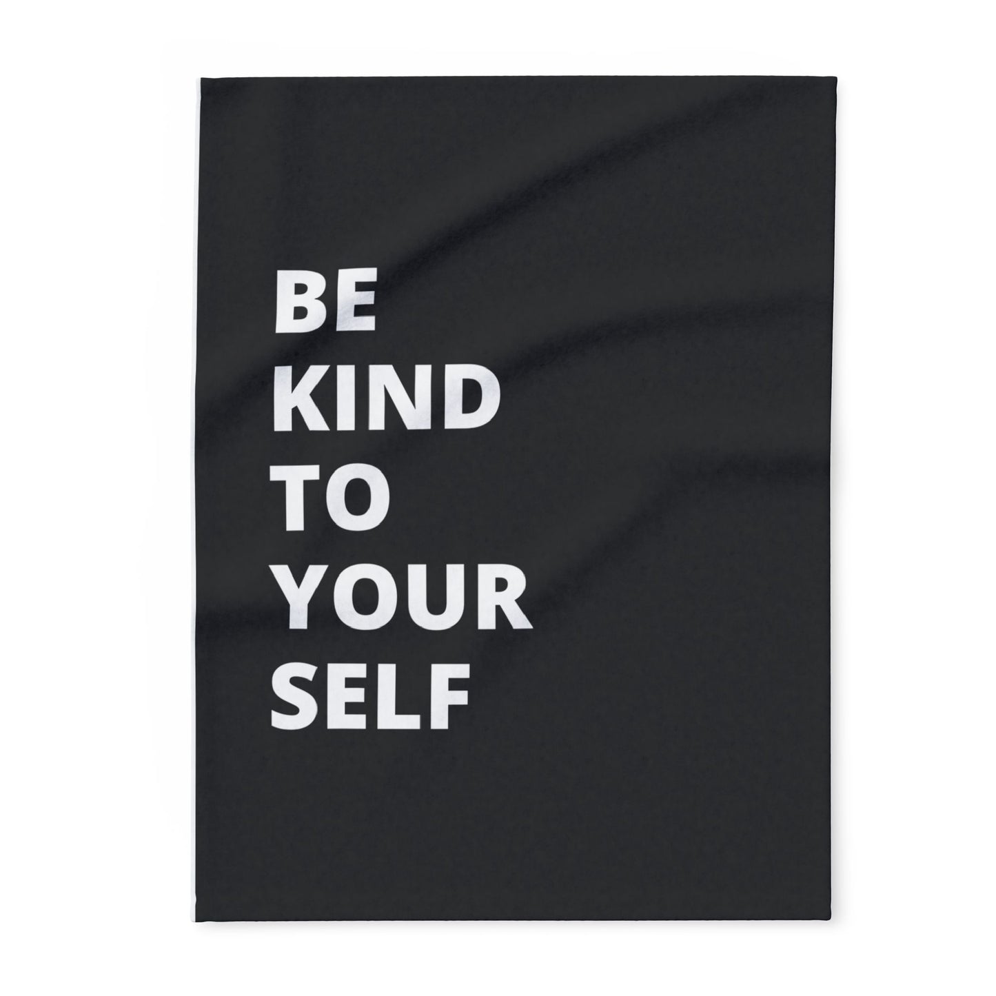 Fleece Blanket - Be Kind to Yourself