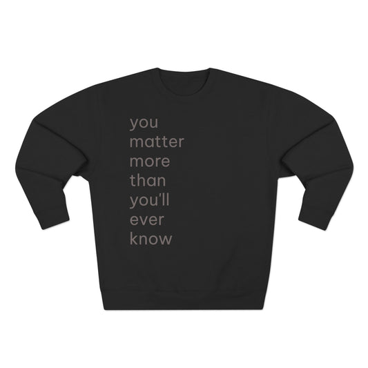 You Matter Crew Neck